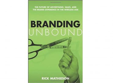 Branding Unbound - Future of Advertising, Sales and Brand Experience in the Wireless Age
